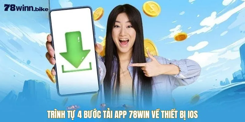 4 bước tải app 78win về thiết bị iOS