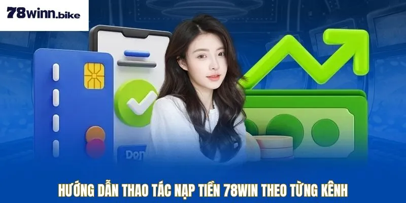 Hướng dẫn cách nạp tiền 78win